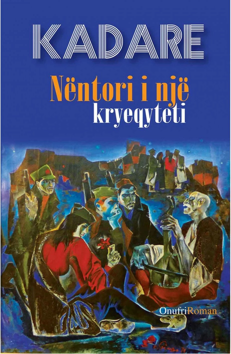 Nentori I Nje Kryeqyteti - Ismail Kadare