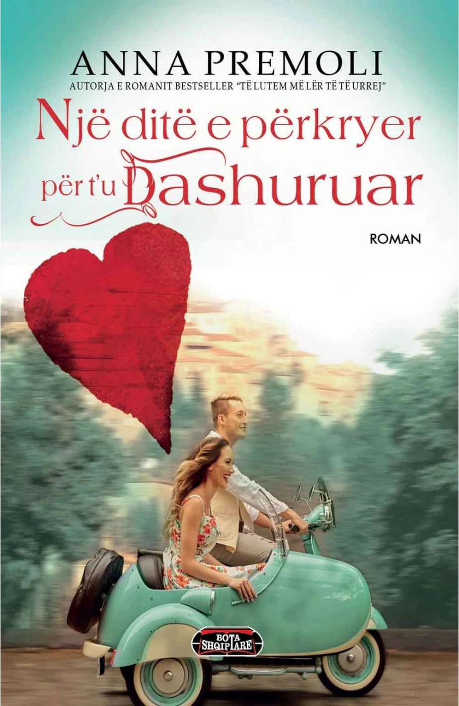 Nje Dite E Perkryer Per Tu Dashuruar - Anna Premoli