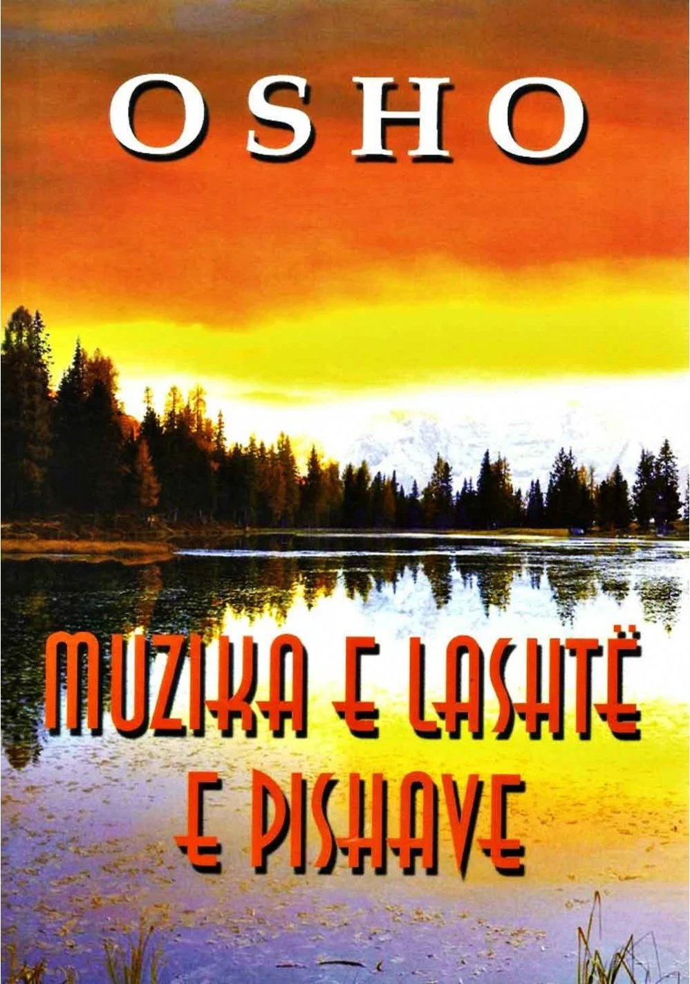 Muzika E Lashte E Pishave - Osho Osho