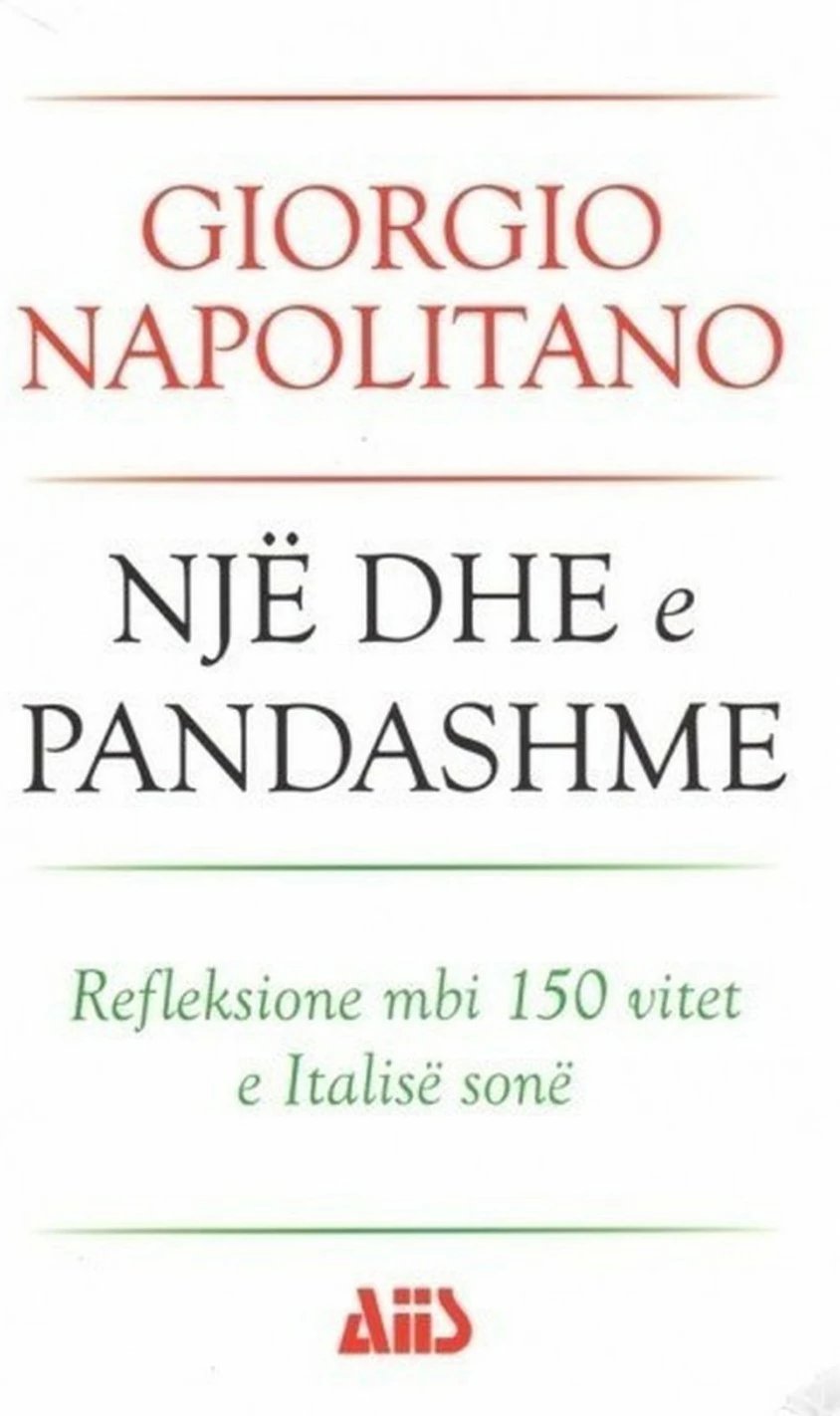 Nje Dhe E Pandashme - Giorgio Napolitano