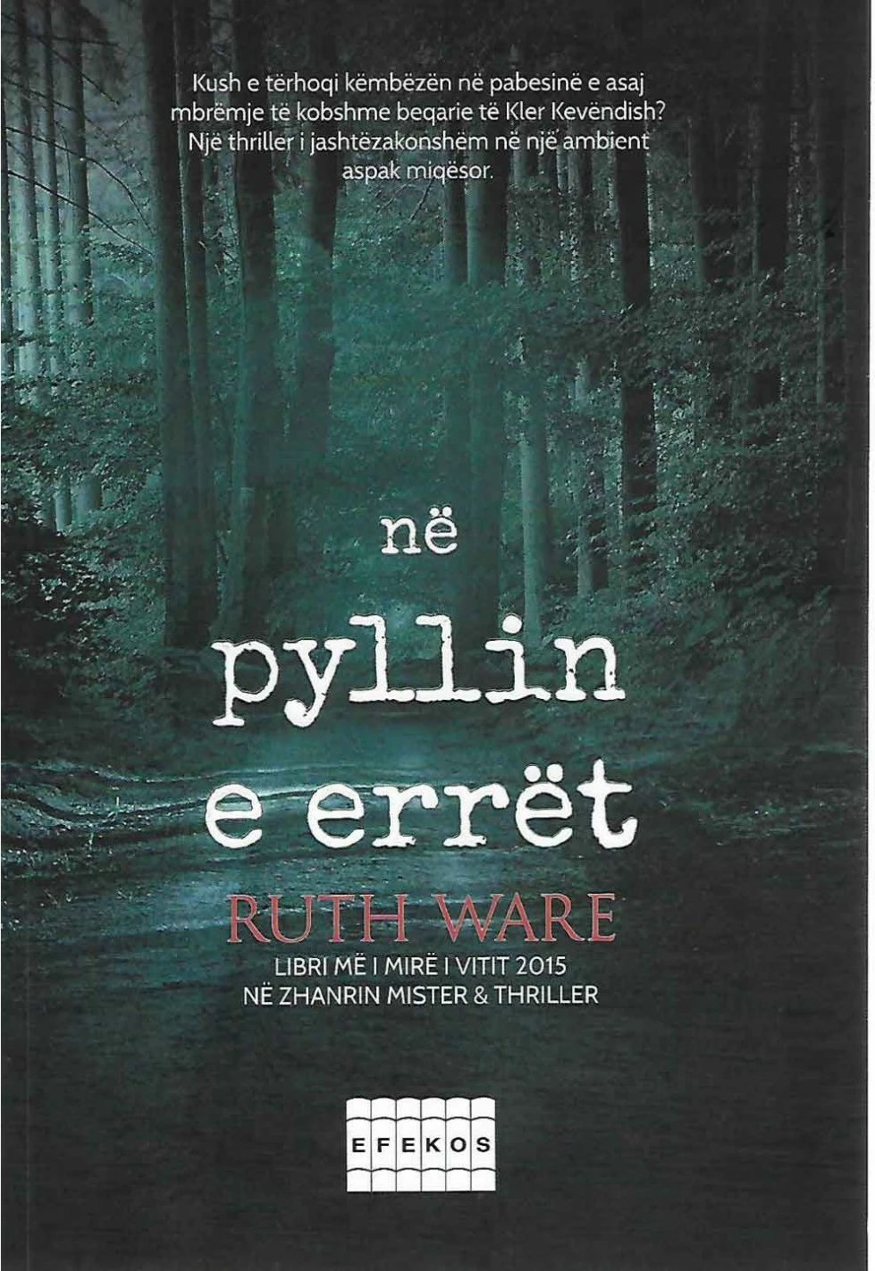Ne Pyllin E Erret - Ruth Ware