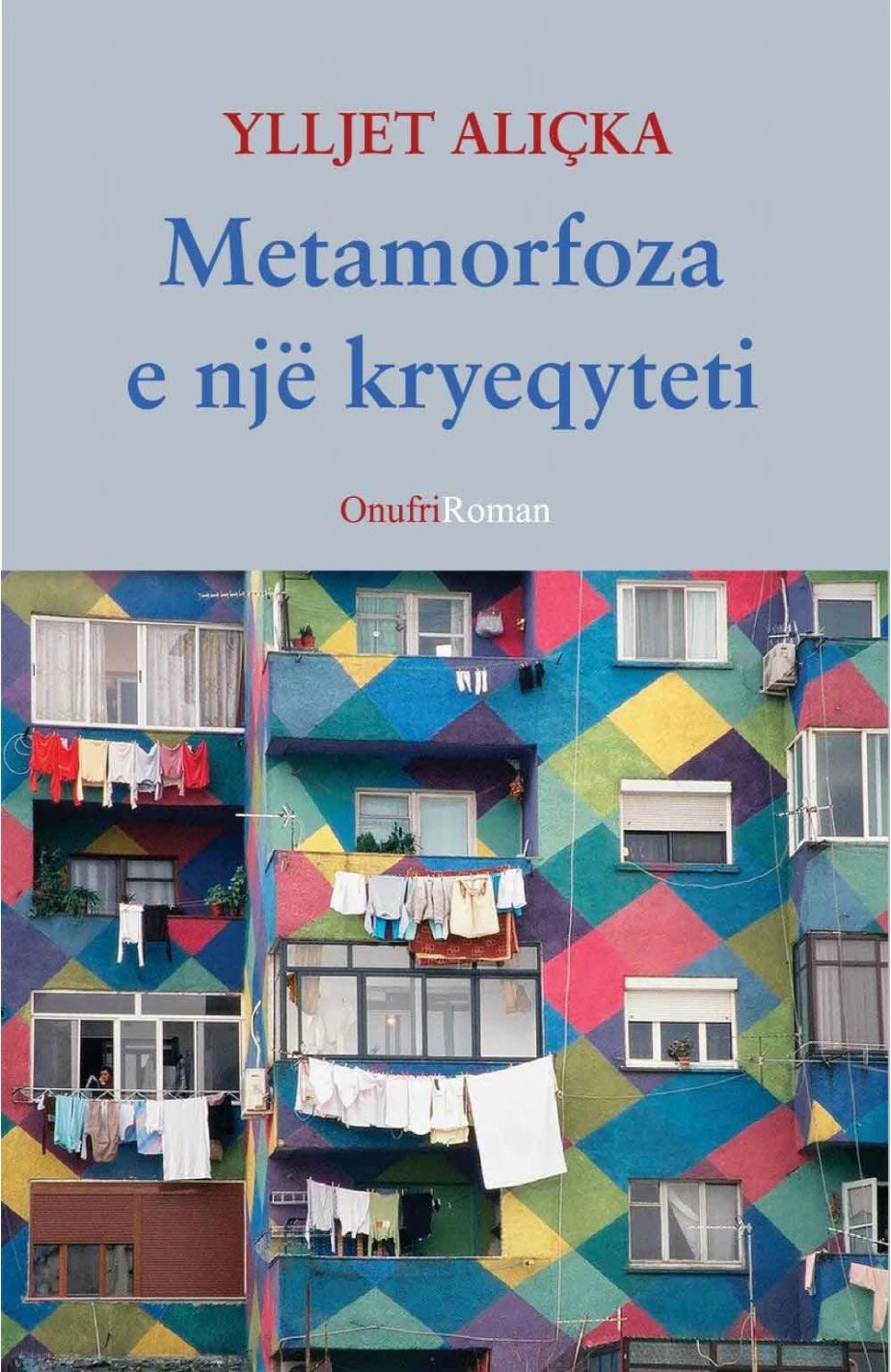 Metamorfoza E Nje Kryeqyteti - Ylljet Alicka