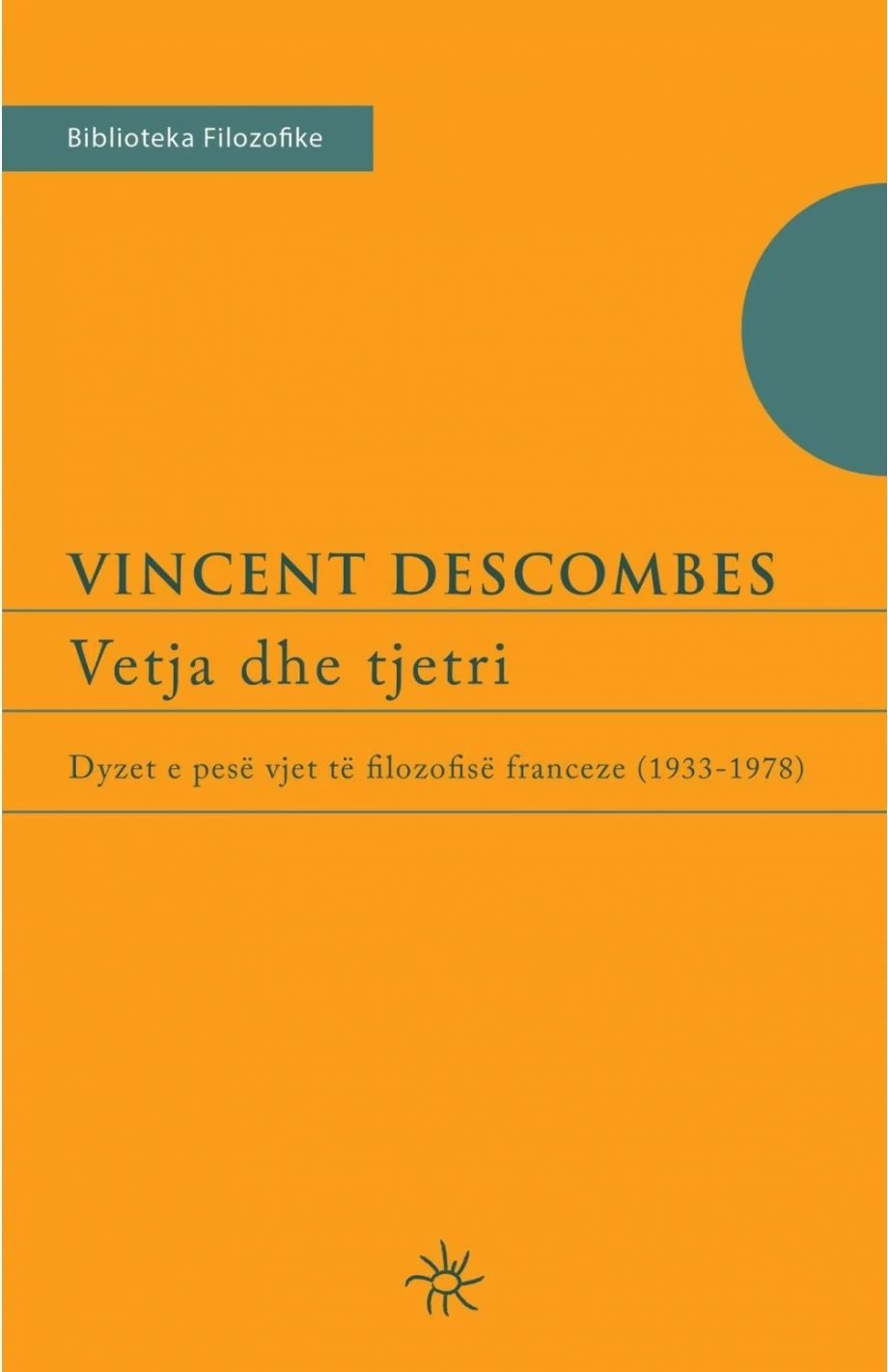 Vetja Dhe Tjetri - Vincent Descombes