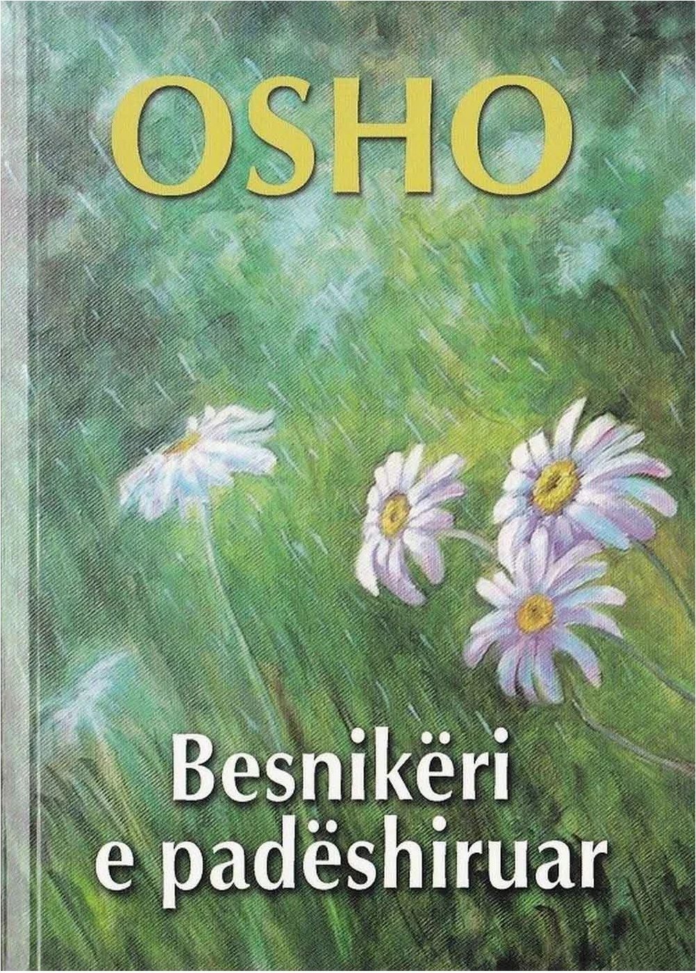 Besnikeri E Padeshiruar - Osho Osho