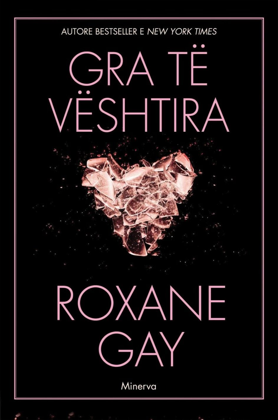 Gra Te Veshtira - Roxane Gay