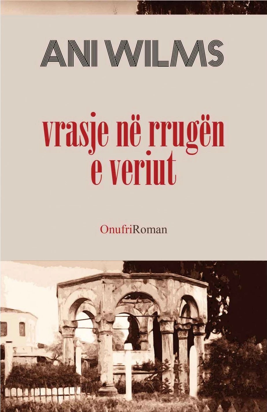 Vrasje Ne Rrugen E Veriut - Ani Wilms