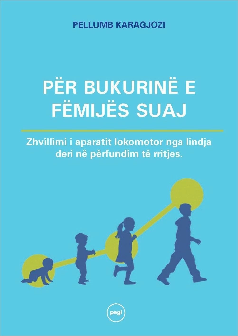 Per Bukurine E Femijes Suaj - Pellumb Karagjozi