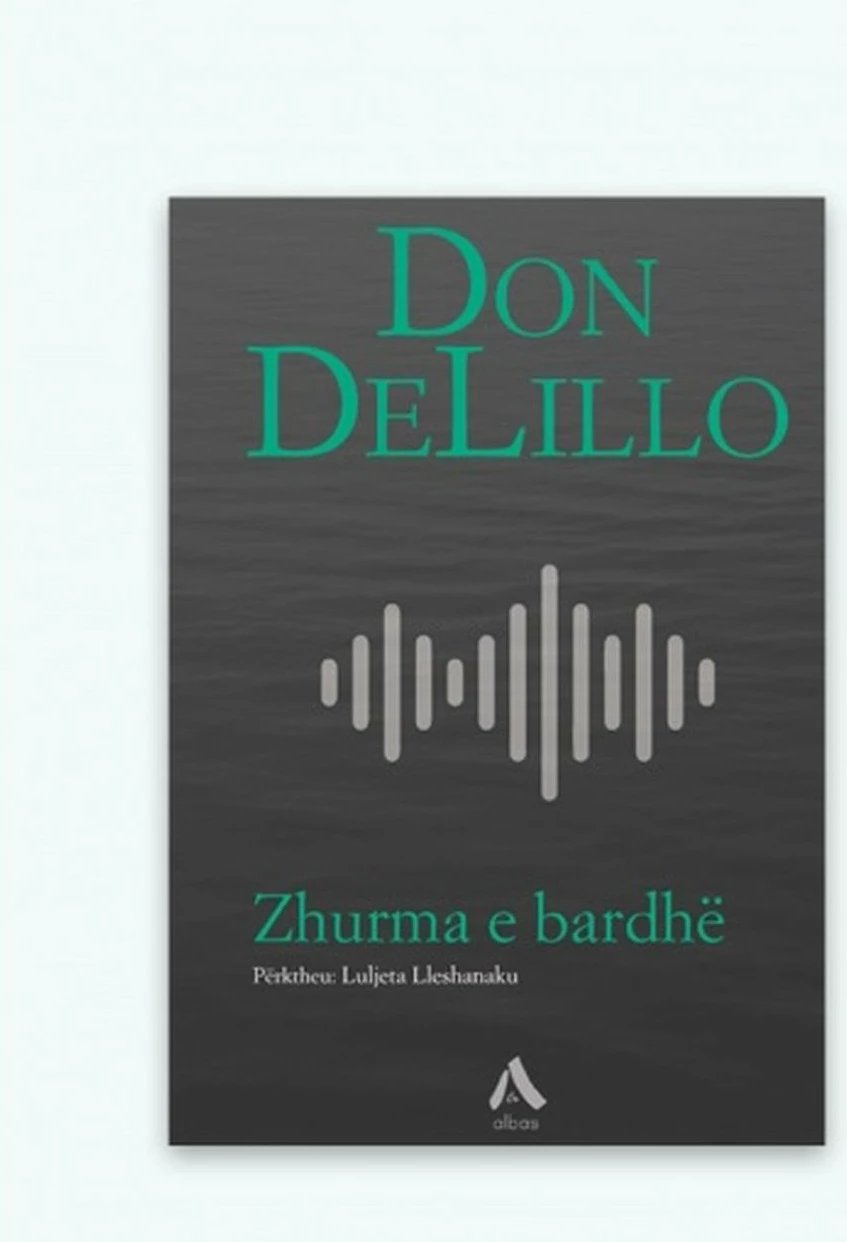 Zhurma E Bardhe - Don Delillo