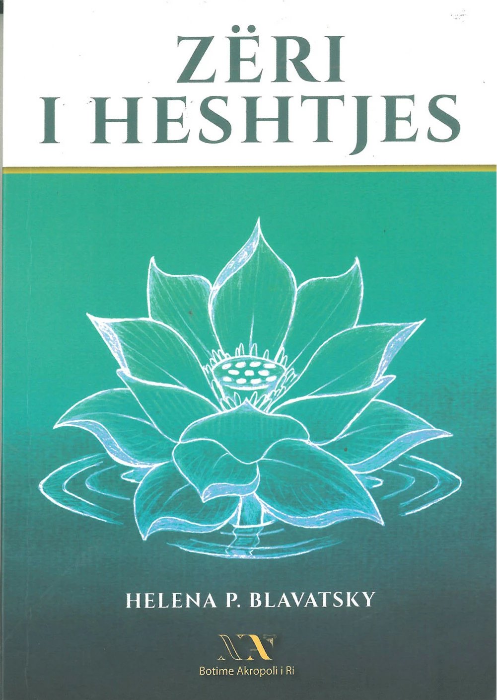 Zeri I Heshtjes - Helena p. Blavatsky