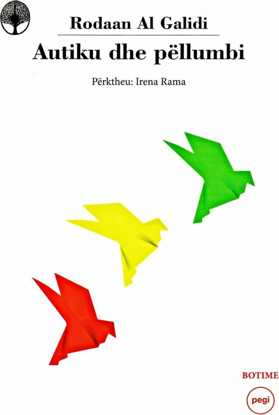 Autiku Dhe Pellumbi - Rodaan Al Galidi