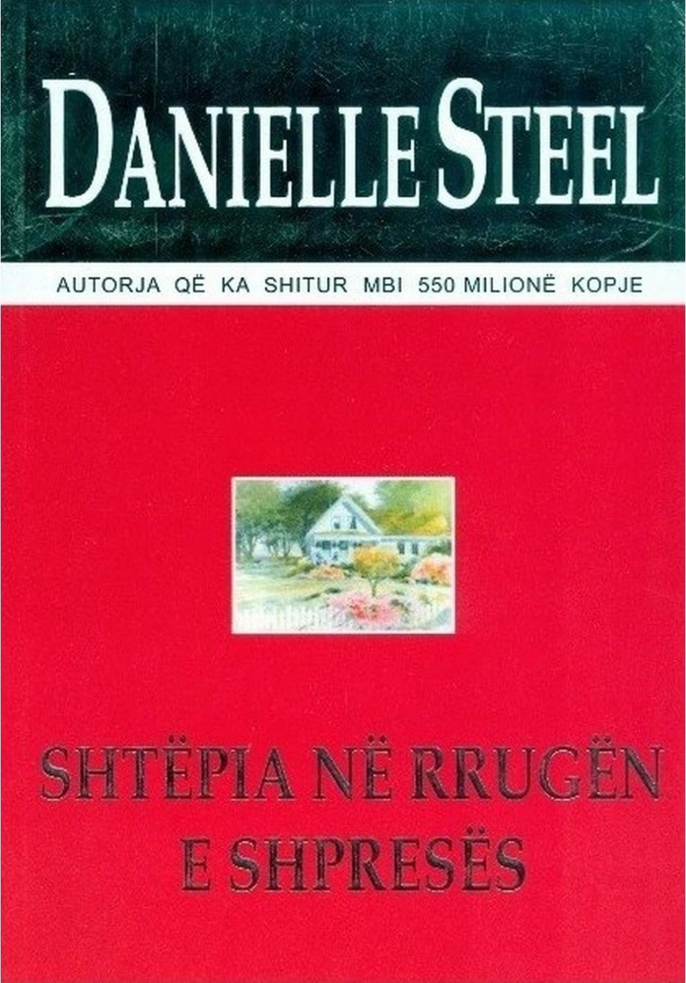 Shtepia Ne Rrugen E Shpreses - Danielle Steel