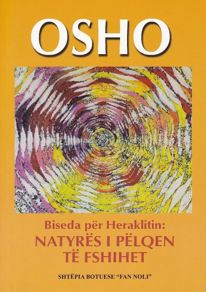 Biseda Per Heraklitin Natyres I Pelqen Te Fshihet - OSHO