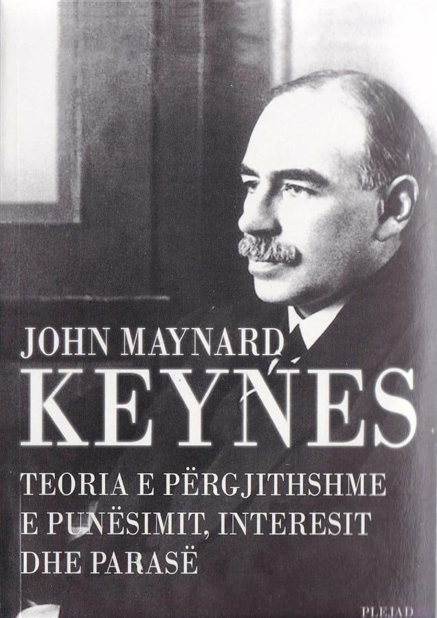 Teoria E Pergjithshme E Punesimit, Interesit Dhe Parase - John Maynard Keynes