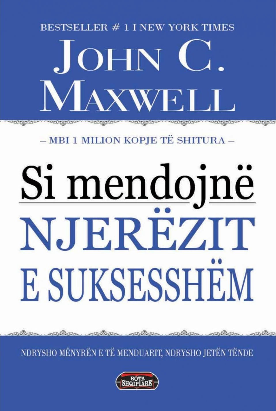 Si Mendojne Njerezit E Suksesshem - John C.maxwell