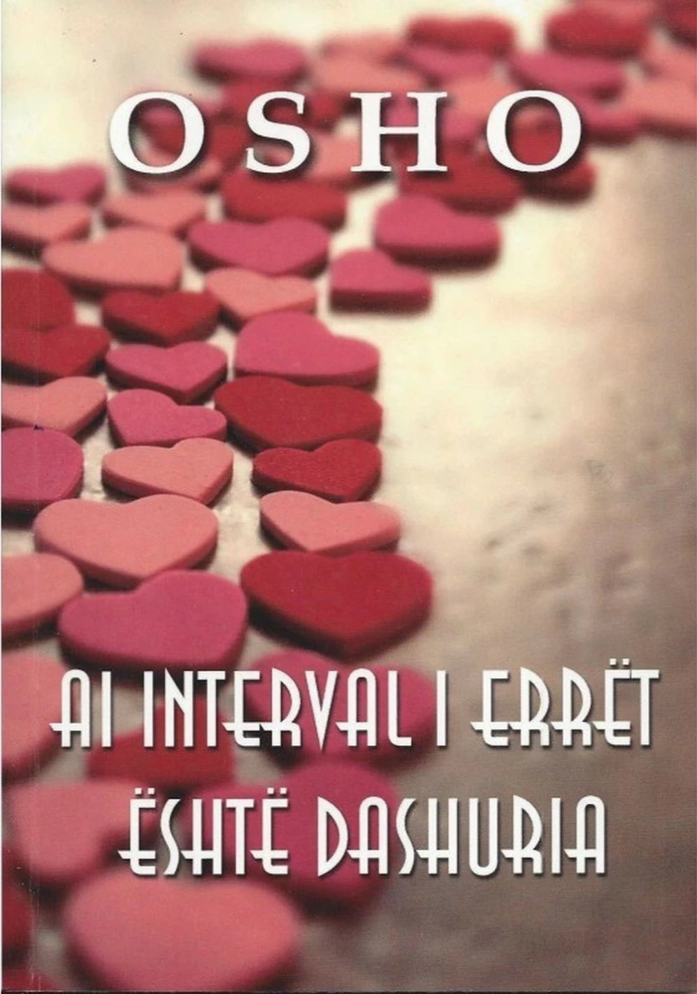Ai Interval I Erret Eshte Dashuria - Osho Osho