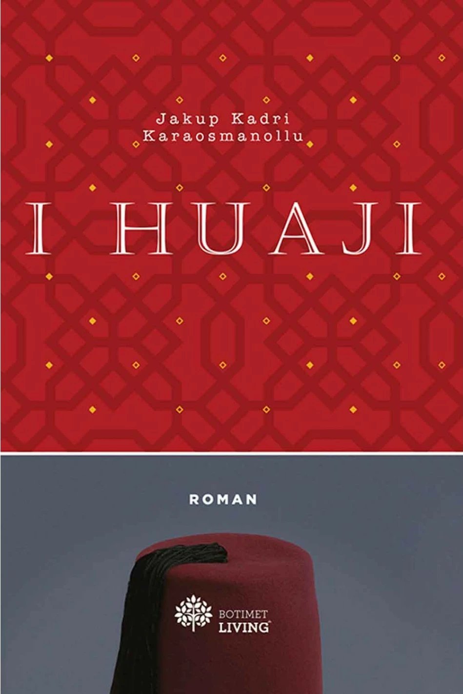 I Huaji - Jakup Kadri Karaosmanollu