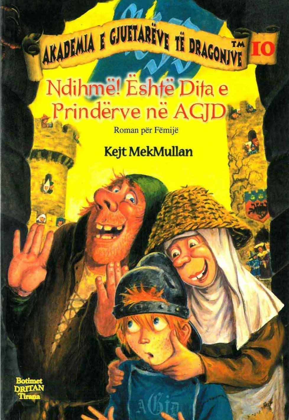Akademia E Gjuetareve 10  Ndihme Eshte Dita E Prinderve Ne Agjd - Kejt Mcmullan