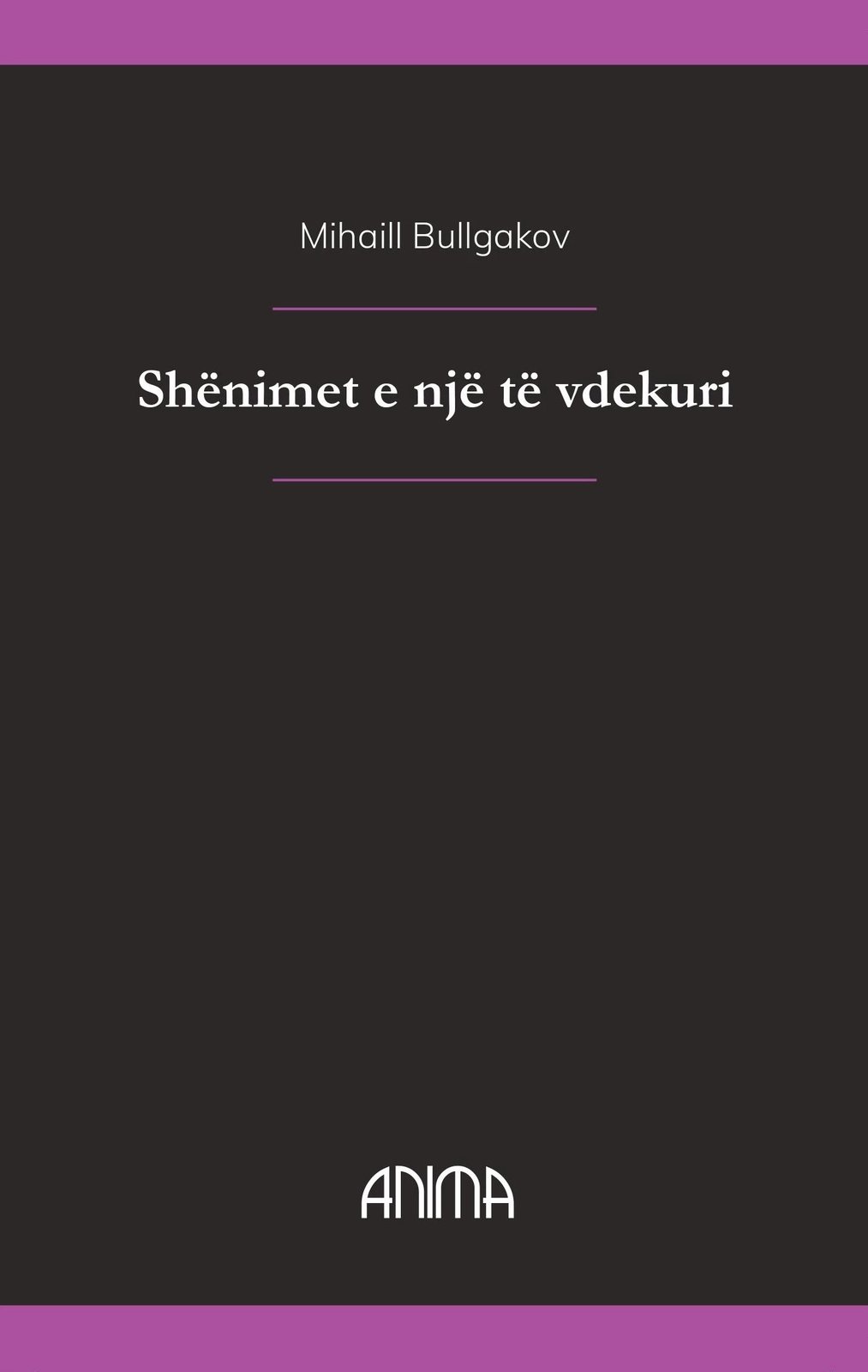 Shënimet e një të vdekuri, Mihaill Bullgakov