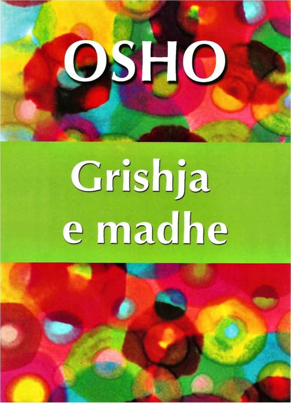 Grishja E Madhe - Osho Osho