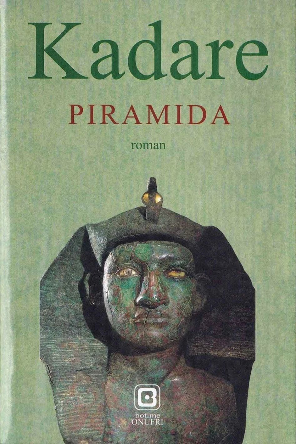Piramida - Ismail Kadare
