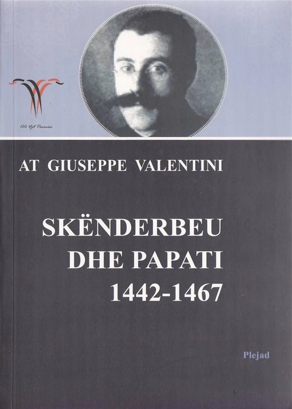 Skenderbeu Dhe Papati 1442-1467 - At Giuseppe Valentini