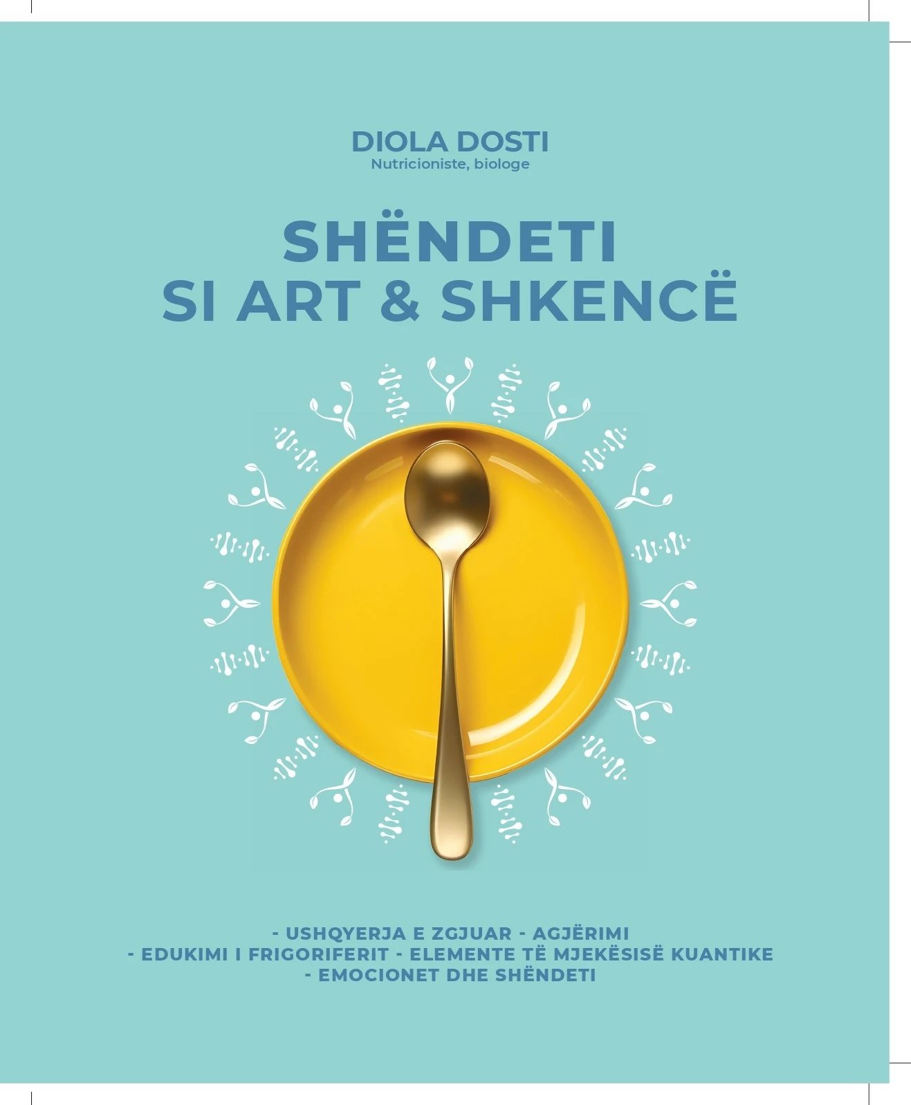 Shëndeti si art dhe shkencë, autori Diola Dosti Baftiu Shëndeti si art dhe shkencë, autori Diola Dosti Baftiu