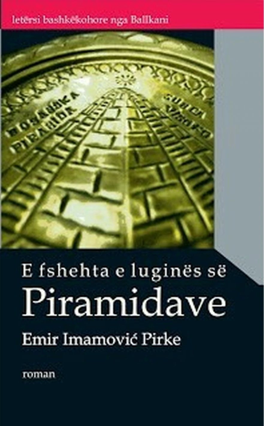 E Fshehta E Lugines Se Piramidave - Emir Imamovic Pirke
