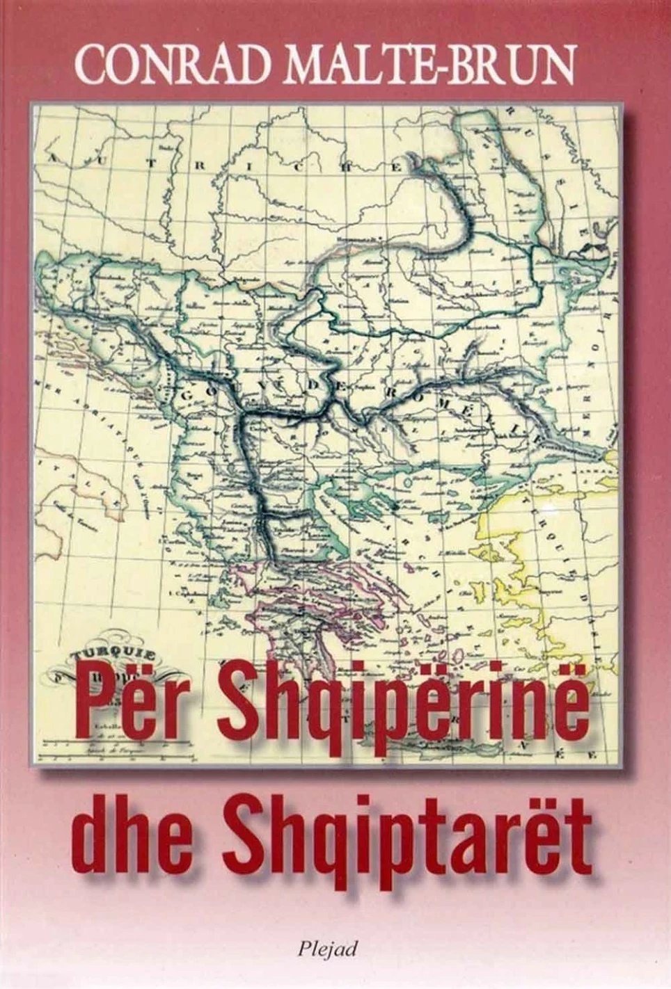 Per Shqiperine Dhe Shqiptaret - Conrad Malte Brun