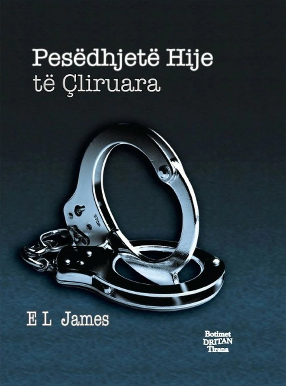 Pesedhjete Hije Te Cliruara - E L James