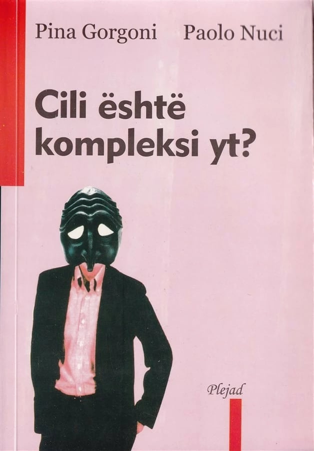 Cili Eshte Kompleksi Yt? - Pina Gorgoni,Paolo Nuc