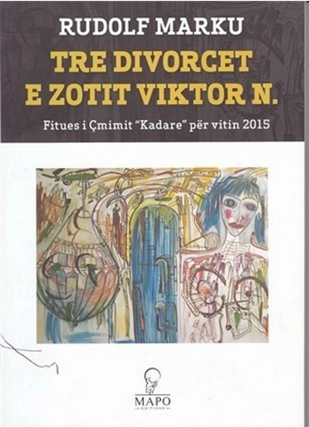 Tre Divorcet E Zotit Viktor N - Rudolf Marku
