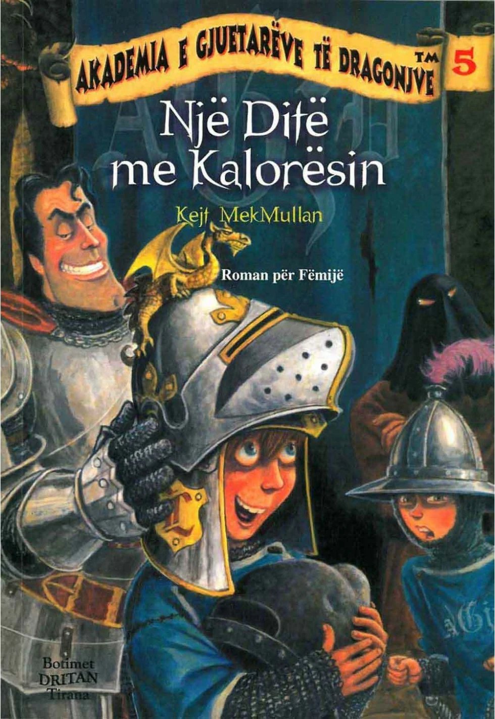Akademia E Gjuetareve 5  Nje Dite Me Kaloresin - Kejt Mcmullan
