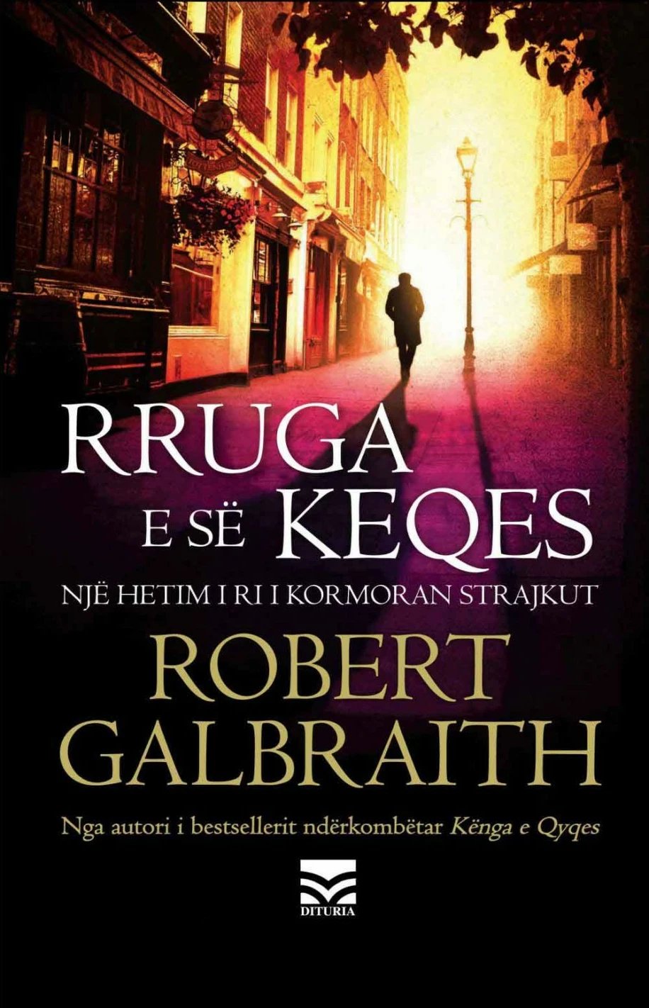 Rruga E Se Keqes - Robert Galbraith