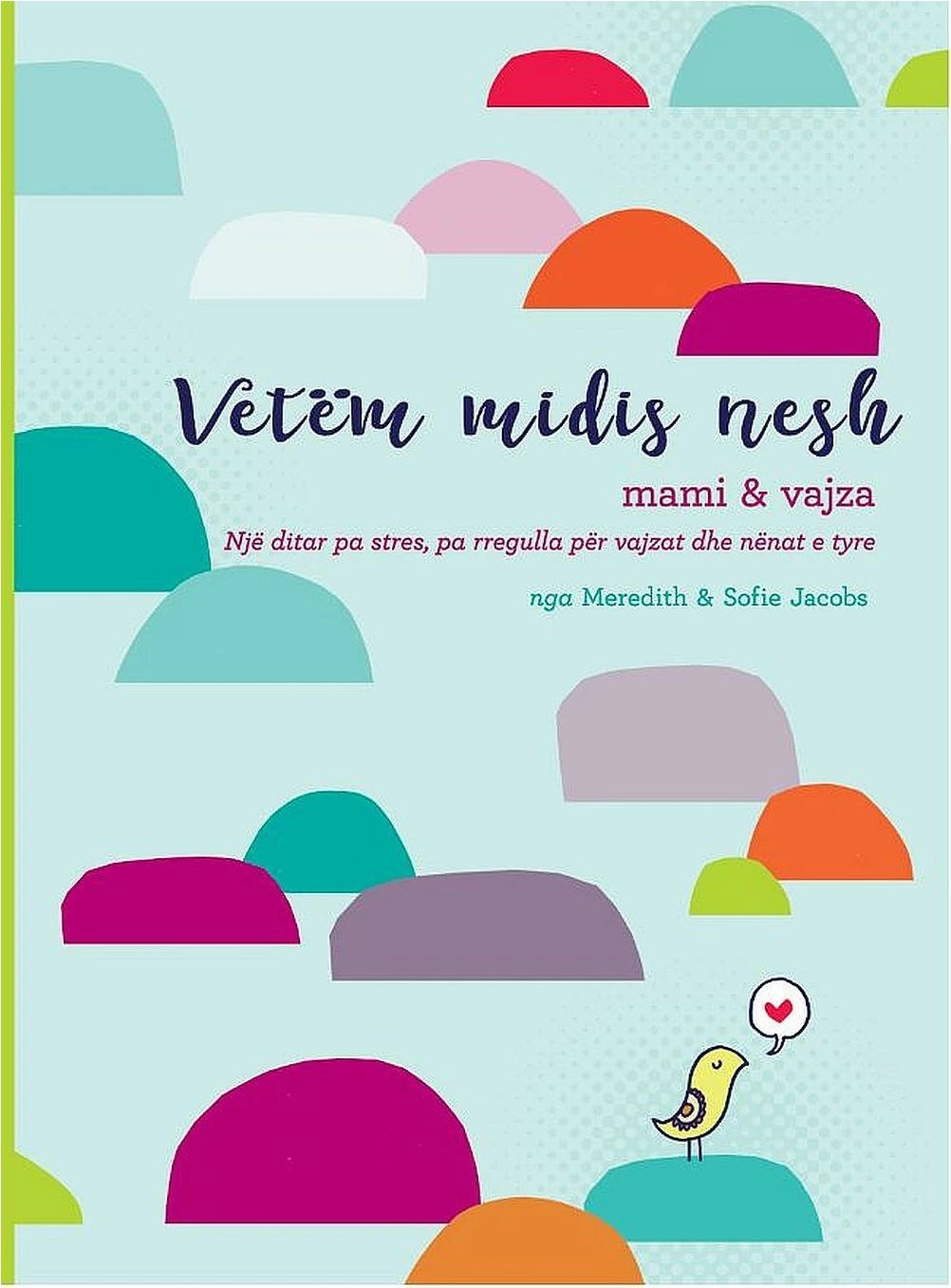 Vetem Midis Nesh  Mami Dhe Vajza - Meredith Jacobs
