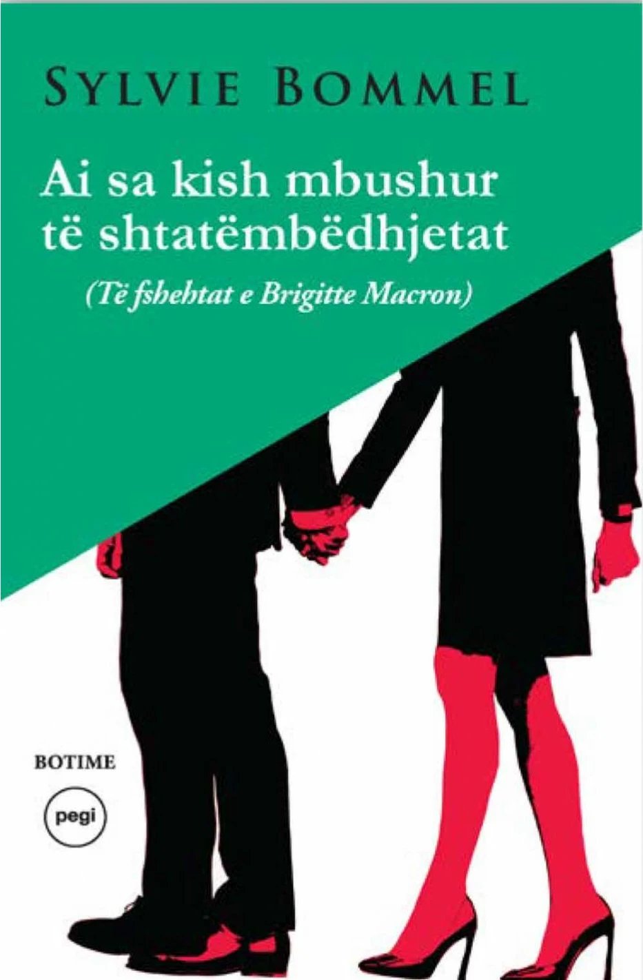 Ai Sa Kish Mbushur Te Shtatembedhjetat (te Fshehtat E Brigitte Macron) - Sylvie Bommel
