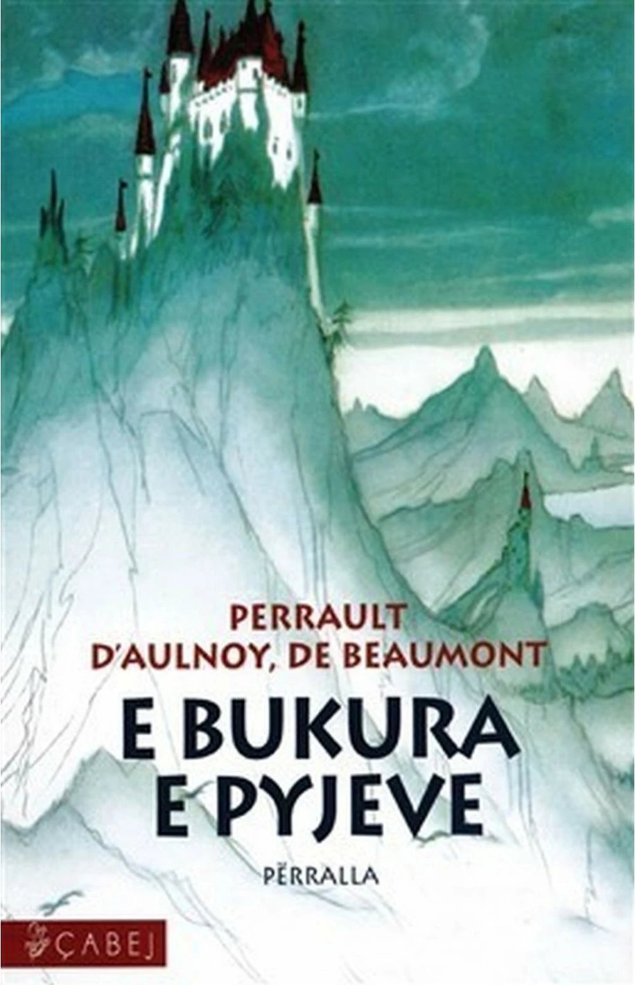 E Bukura E Pyjeve - Perrault Daulnoy De Beaumont
