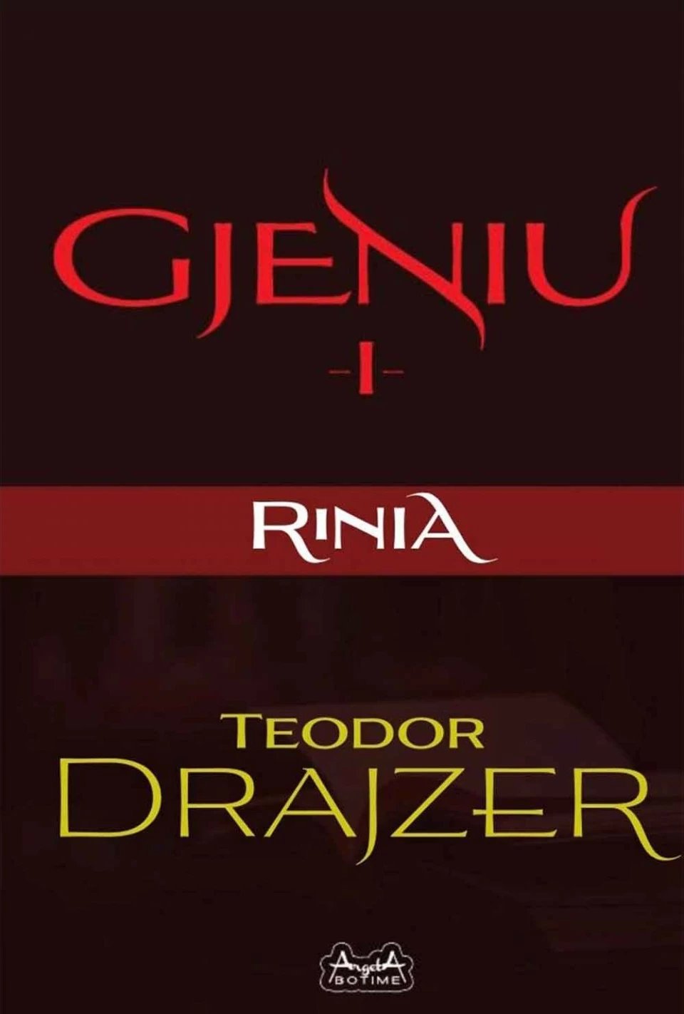 Gjeniu 1 : Rinia - Teodor Drajzer