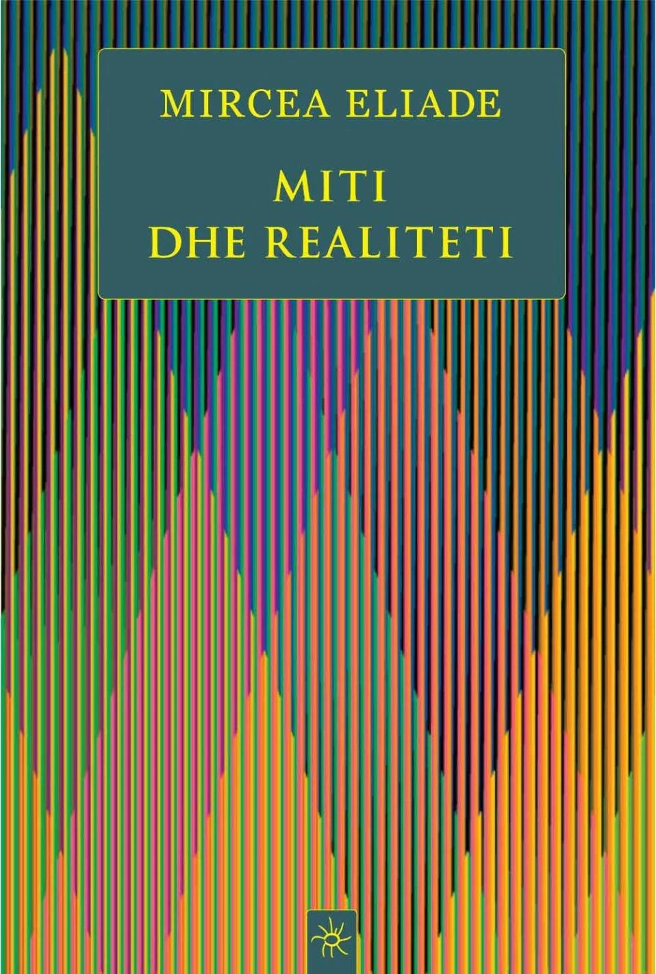 Miti Dhe Realiteti - Mircea Eliade