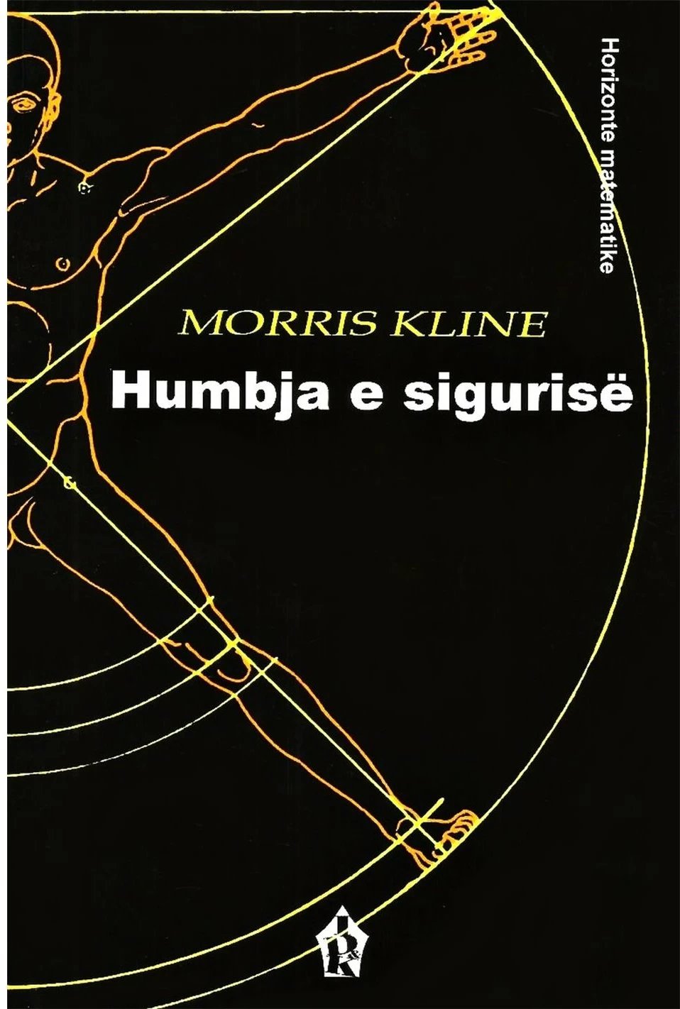 Humbja E Sigurise - Morris Kline
