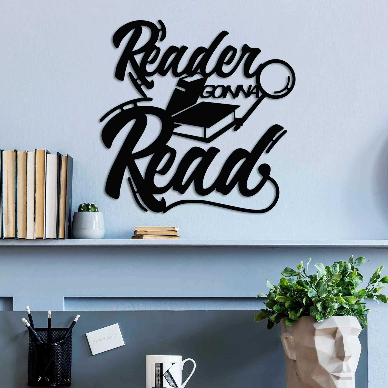 Aksesor dekorativ metalik për mur, Reader Gonna Read, ngjyrë e zezë, 50x50cm