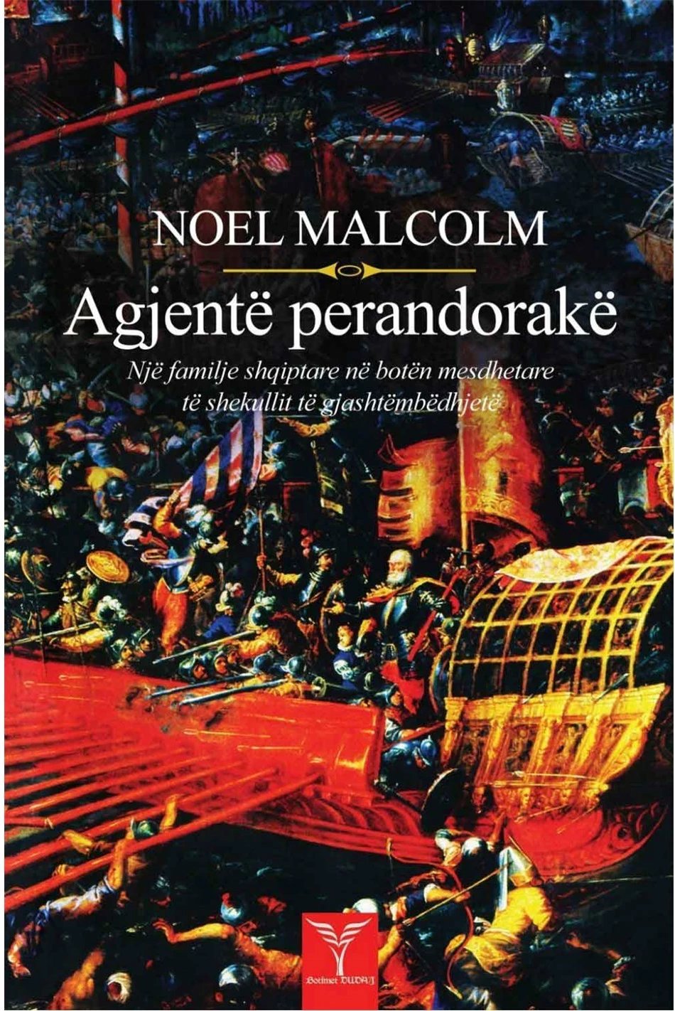 Agjente Perandorake - Noel Malcolm