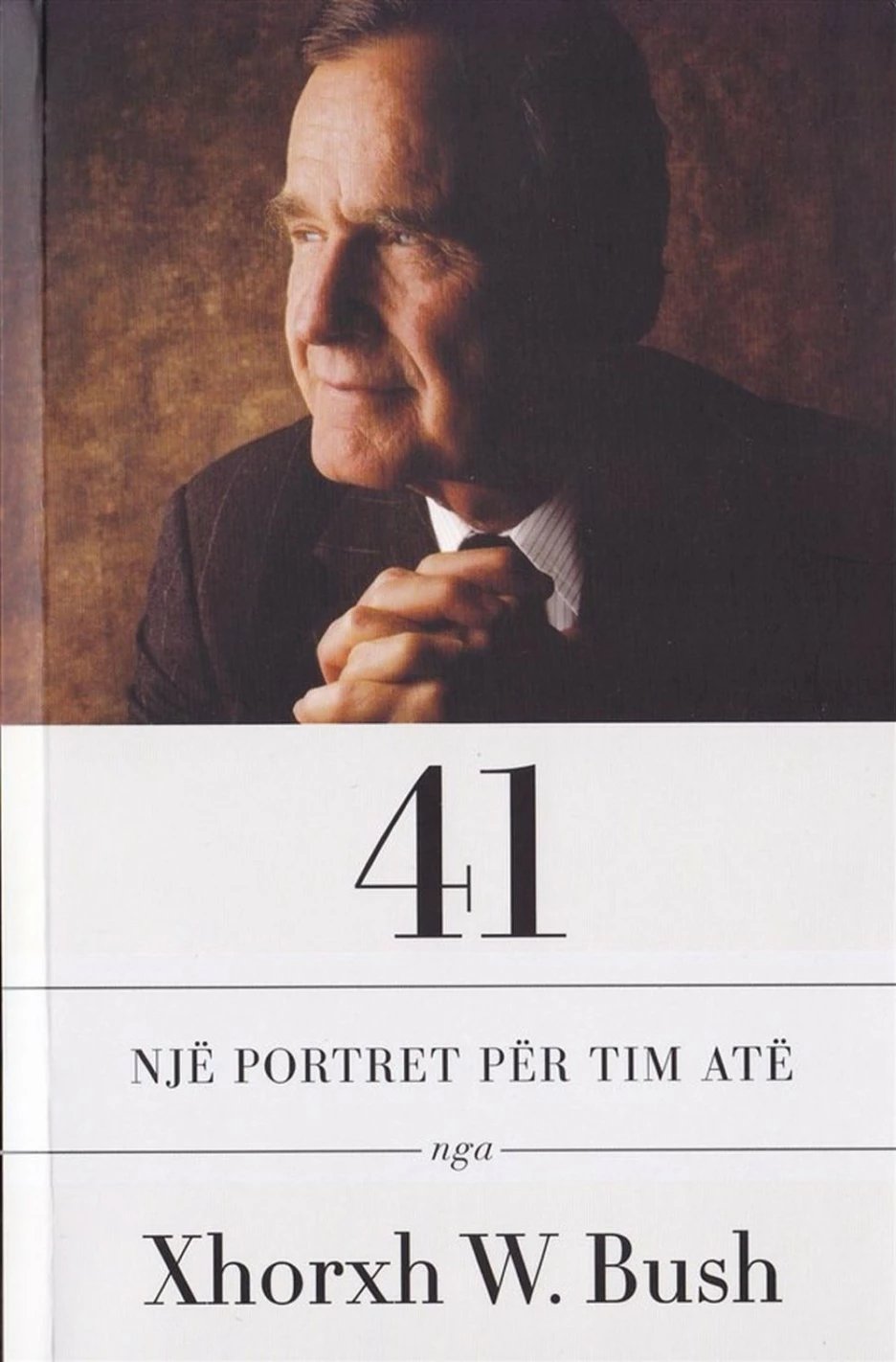 41 Nje Portret Per Tim Ate - Xhorxh W.bush