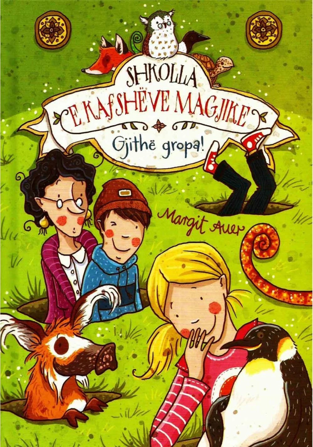 Shkolla E Kafsheve Magjike Gjithe Gropa - Margit Auer