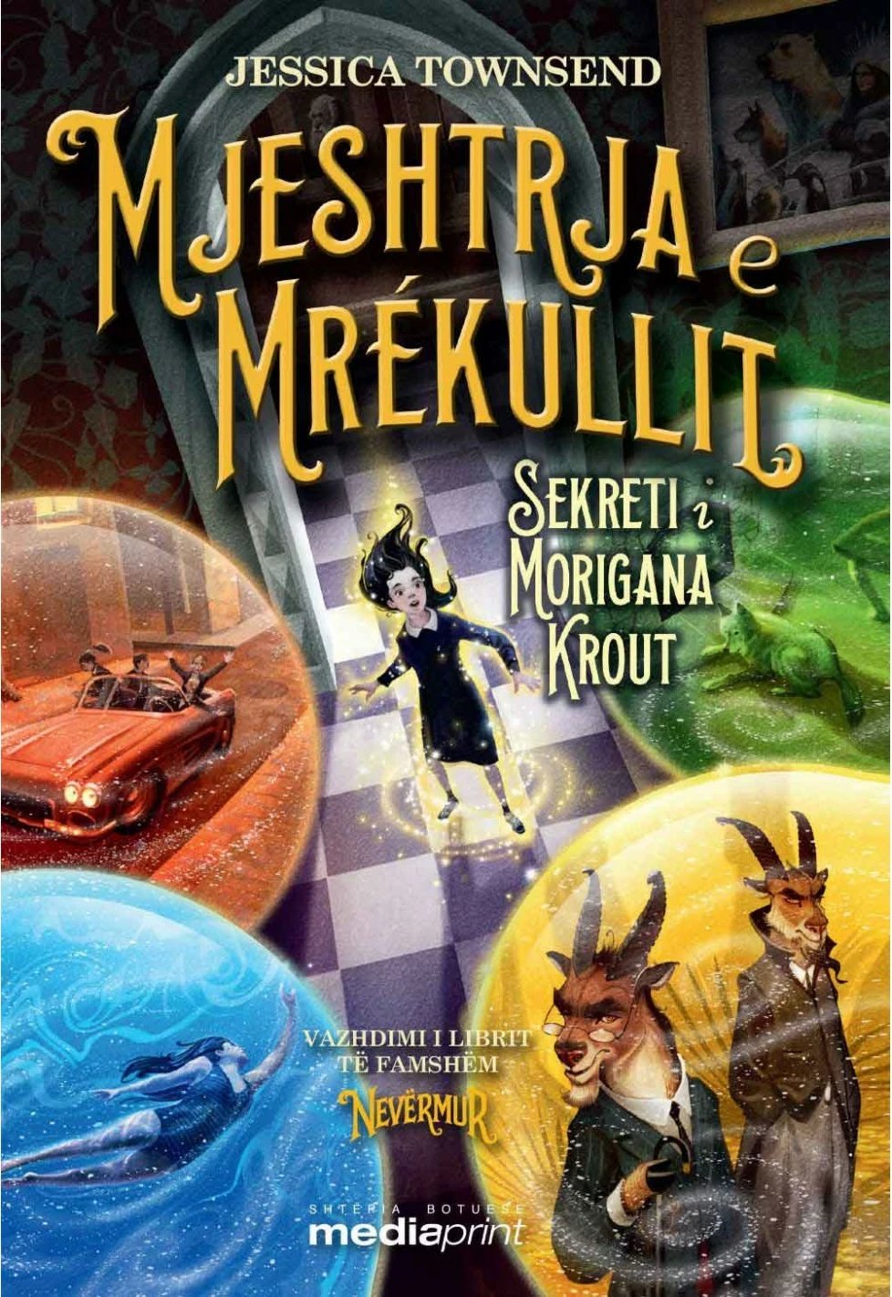 Mjeshtrja E Mrekullit Sekreti I Morigana Krout - Jessica Townsend