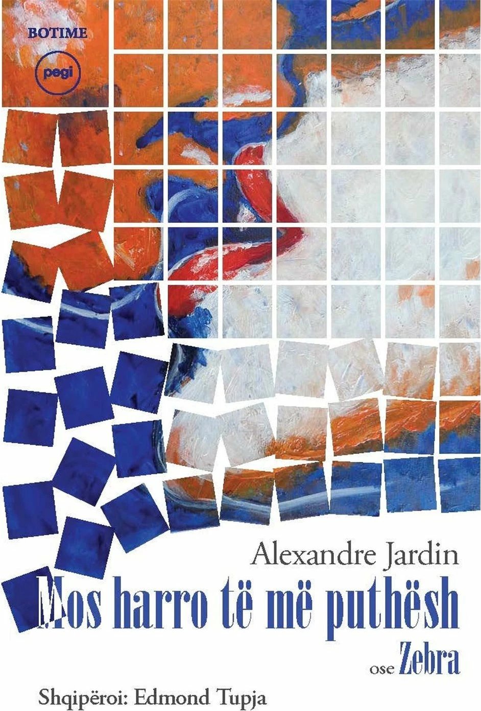 Mos Harro Te Me Puthesh - Alexandre Jardin