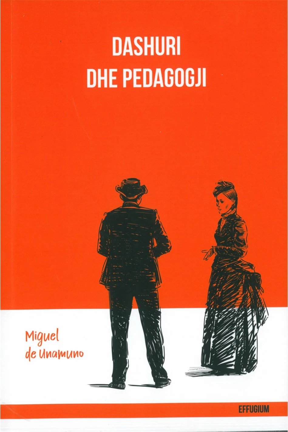 Dashuri Dhe Pedagogji - Miguel de Unamuno
