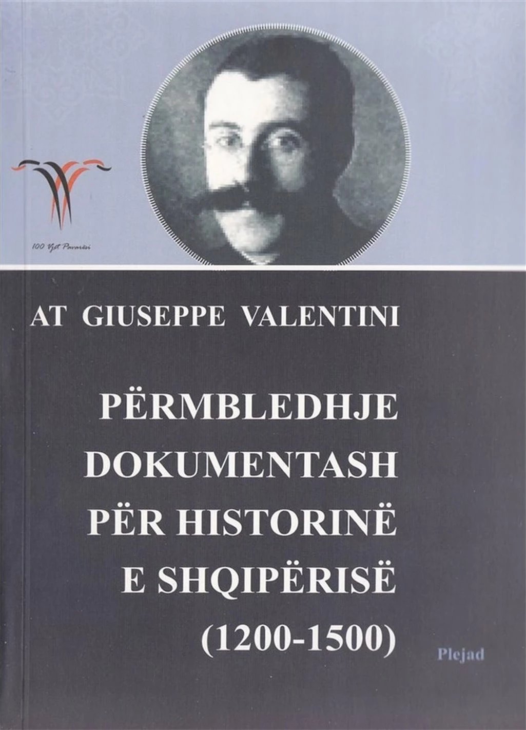 Permbledhje Dokumentash Per Historine E Shqiperise - At Giuseppe Valentini