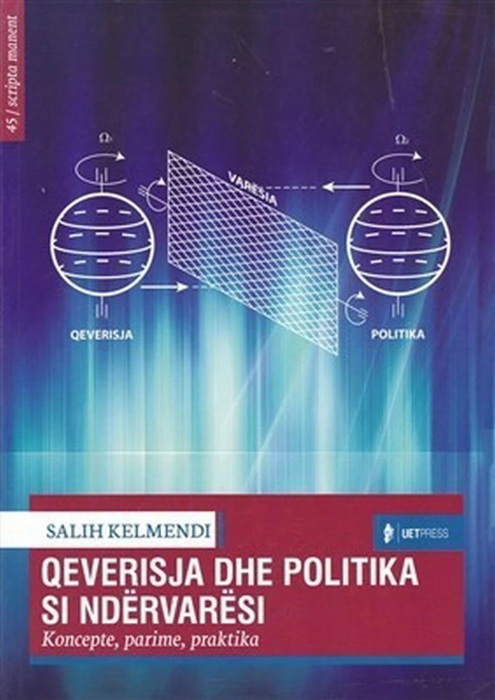 Qeverisja Dhe Politika Si Ndervaresi - Salih Kelmendi