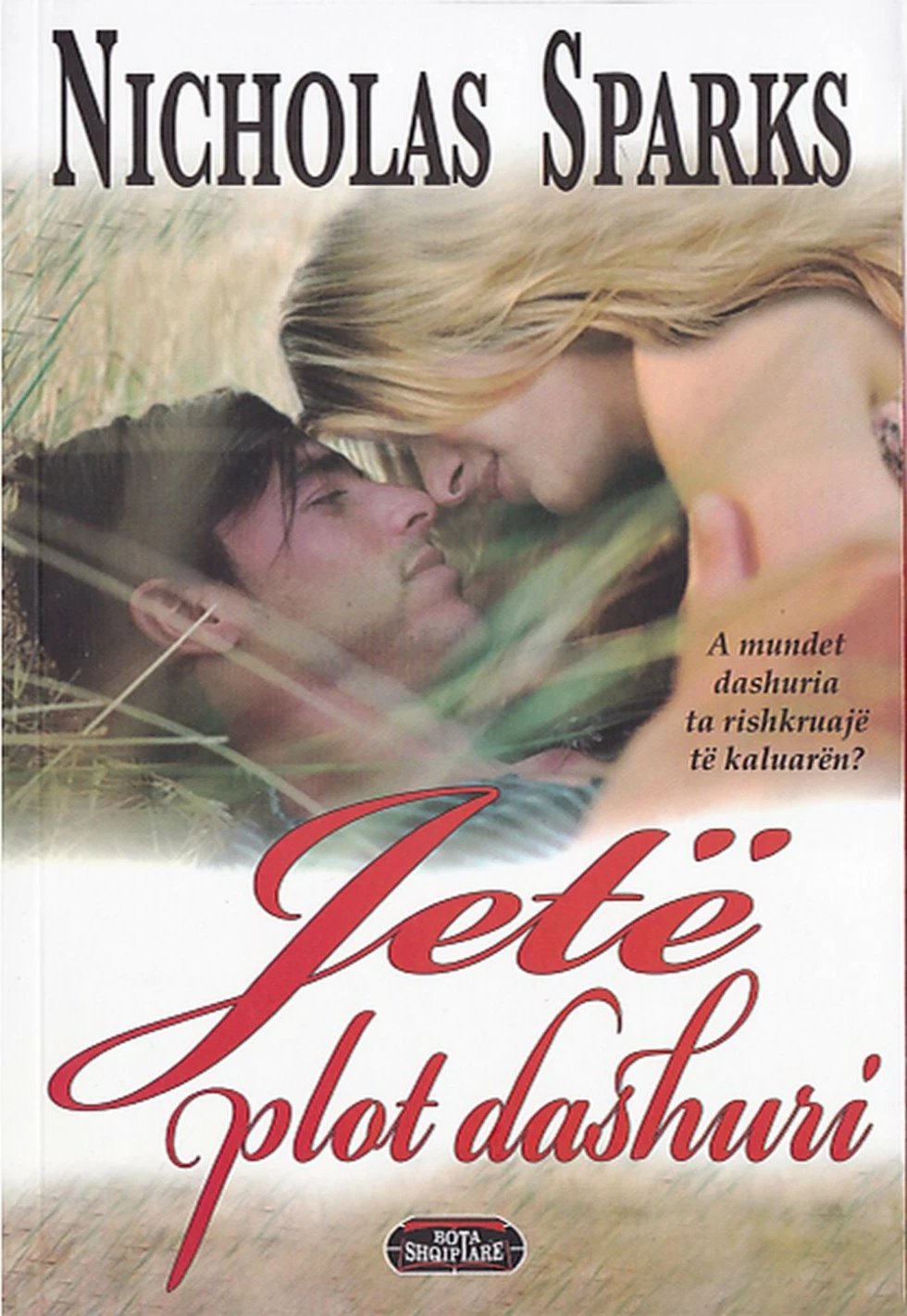 Jete Plot Dashuri - Nicholas Sparks