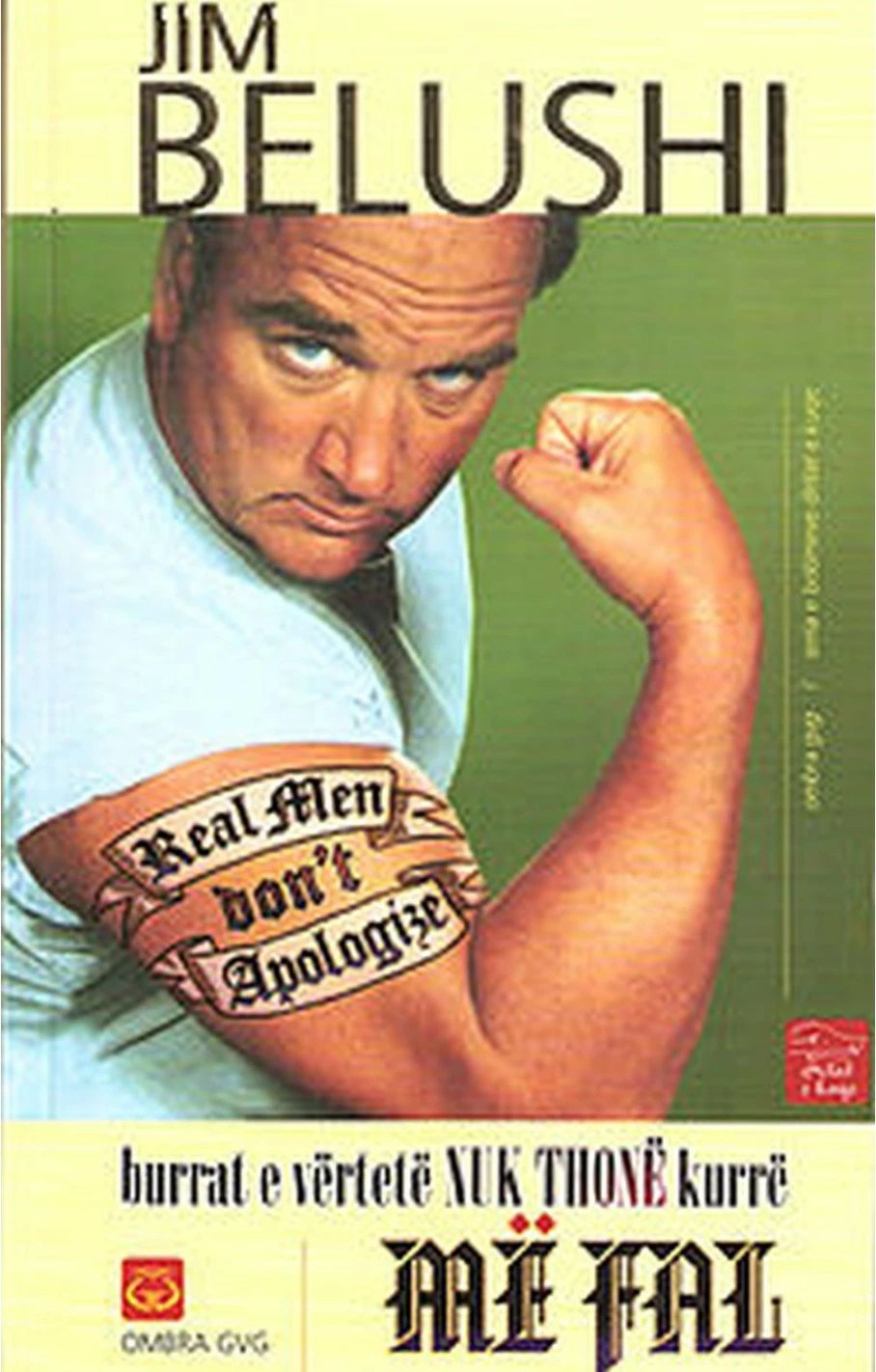 Burrat E Vertete Nuk Thone Kurre Me Fal - Jim Belushi